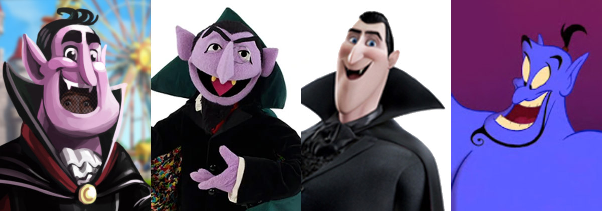 Not the Count. Not Dracula. Not the Genie.